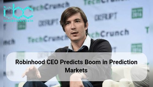 Robinhood CEO Predicts Boom in Prediction Markets